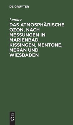 Das Atmosphrische Ozon, Nach Messungen in Marienbad, Kissingen, Mentone, Meran U