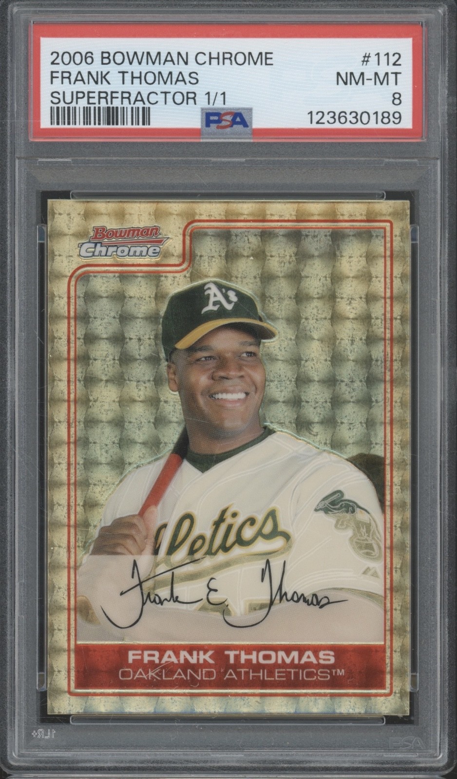 2006 Bowman Chrome Superfractor #112 Frank Thomas 1/1 NM-MT PSA 8