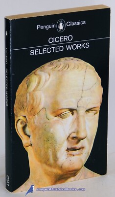 CICERO: Selected Works, transl. by Michael GRANT | Very Good softcover ed. 88135