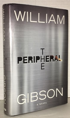 The Peripheral by William Gibson (First Edition, Hardcover in Jacket)
