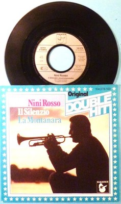 NINI ROSSO - SINGLE 7" - IL SILENZIO / LA MONTANARA - MINT