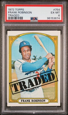 1972 Topps Baseball Frank Robinson #754 - PSA 6 - Baltimore Orioles