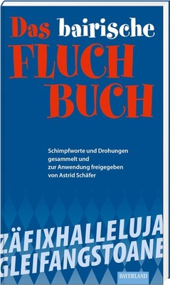 Das bayerische Fluch-Buch, Astrid Schäfer