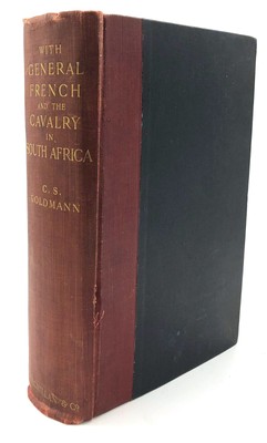 Charles Sydney Goldmann / With General French and the Cavalry in South 1st 1902