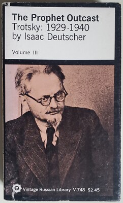 Deutscher. Prophet Outcast. Trotsky. Vol. 3. Vintage. SC