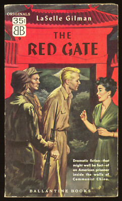 Fiction PB: THE RED GATE by LaSelle Gilman. 1952. Ballantine original novel, #9.