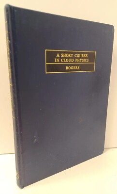 A Short Course In Cloud Physics by Rogers - Pergamon Press - Hardcover 