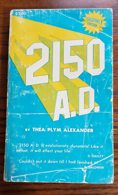 2150 A. D. The Macro Love Story by Thea Plym Alexander 1976 Vintage