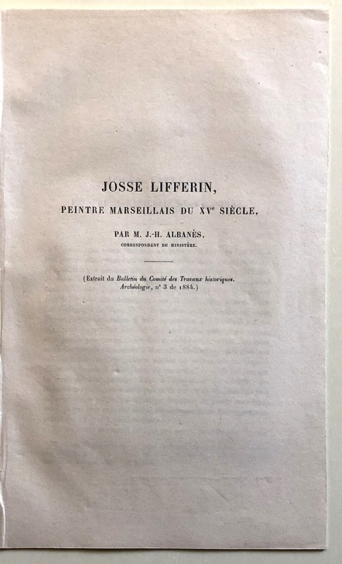 (Albanes) Josse Lifferin, Peintre Marseillais Du Xve SiÃ¨Cle. 1884. Marseille