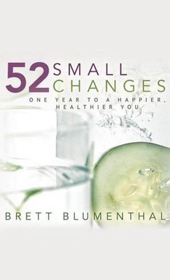 52 Small Changes: One Year to a Happier, Healthier You by Brett Blumenthal (Engl