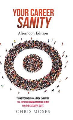 Your Career Sanity: Afternoon Edition: Transitioning from a Task Employee to a T