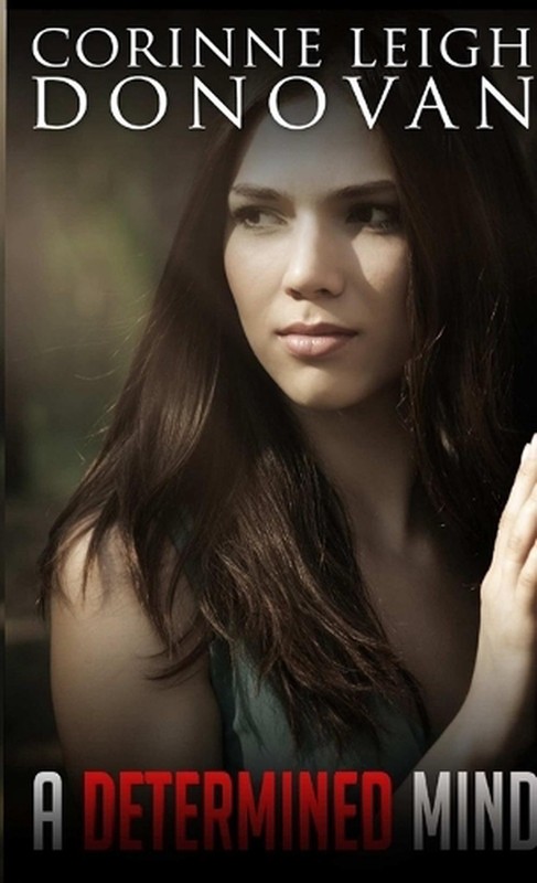 A Determined Mind by Corinne Leigh Donovan Paperback Book