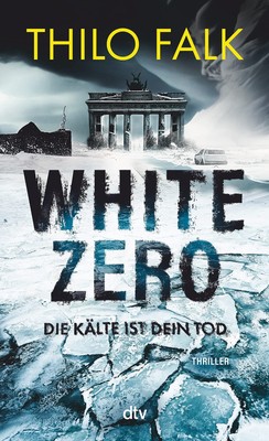Thilo Falk White Zero: Die Kälte ist dein Tod   Der neue (Paperback) (UK IMPORT)