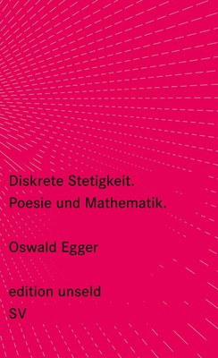Oswald Egger Diskrete Stetigkeit: Poesie und Mathematik  (Paperback) (UK IMPORT)