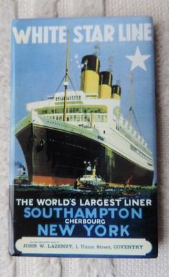  White Star Line Fridge Magnet  - ''The World's Largest Liner''  3'' x 1 7/8''