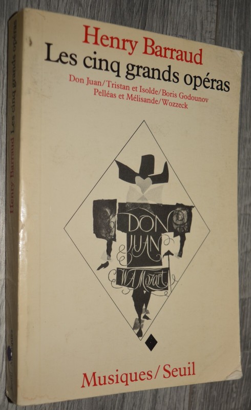 Henry Barraud - Les Cinq Grands Operas - Musiques / Seuil- 1972