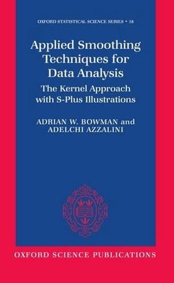 Applied Smoothing Techniques for Data Analysis: The Kernel Approach with S-Plus 