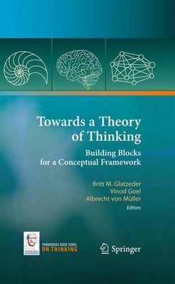 Towards a Theory of Thinking: Building Blocks for a Conceptual Framework by Brit