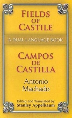 Fields of Castile/Campos De Castilla by Antonio Machado (Spanish) Paperback Book