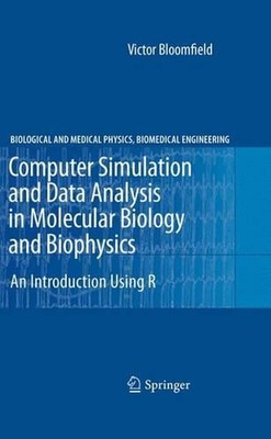 Computer Simulation and Data Analysis in Molecular Biology and Biophysics: An In