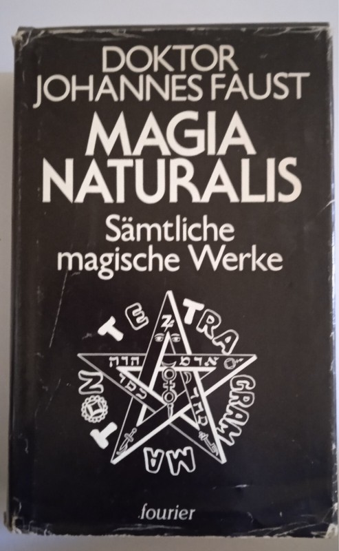 Johannes Faust Magia Naturalis / SÃMtliche Magische Werke (Okkult / Esoterisch)