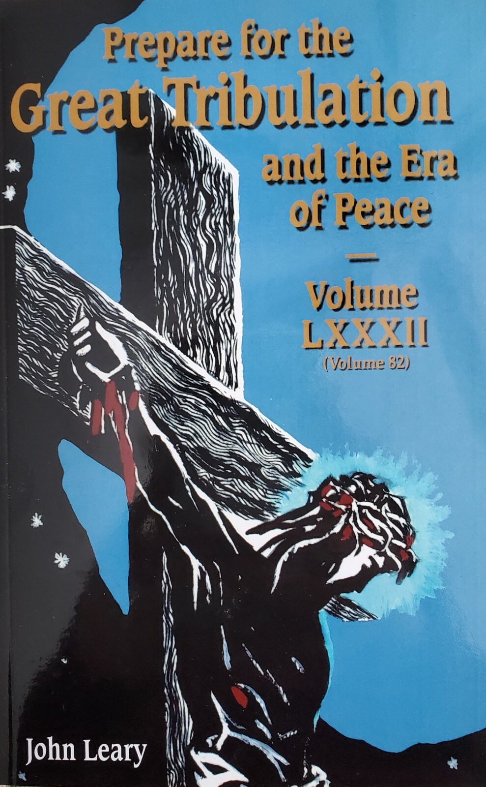 Prepare for the Great Tribulation and the Era of Peace (Volume 82) paperback