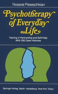 Psychotherapy of Everyday Life: Training in Partnership and Self-Help by Nossrat