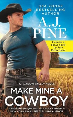 Make Mine a Cowboy: Two full books for the price of one by A.J. Pine (English) P
