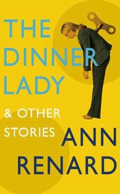 Dinner Lady and Other Stories by Ann Renard Paperback Book