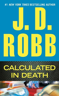 Calculated in Death - Robb, J. D. - Mass Market Paperback - Good