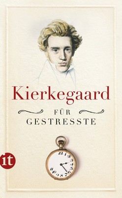 Kierkegaard für Gestresste | Sören Kierkegaard | Taschenbuch | 183 S. | Deutsch 