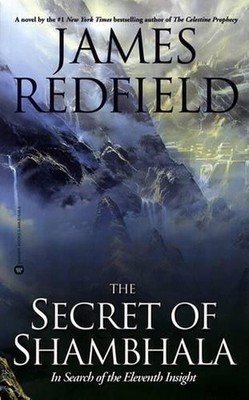 Secret of Shambhala: In Search of the Eleventh Insight by James Redfield (Englis