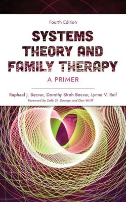 Systems Theory and Family Therapy: A Primer by Raphael J. Becvar Paperback Book