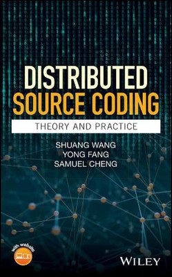 Distributed Source Coding: Theory and Practice by Shuang Wang (English) Hardcove