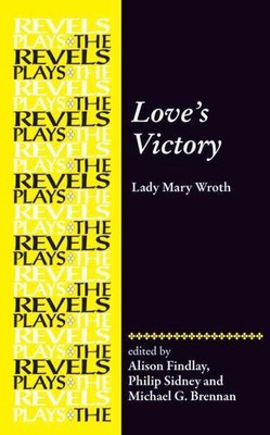 Love's Victory: By Lady Mary Wroth by Alison Findlay (English) Hardcover Book