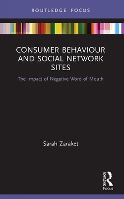 Consumer Behaviour and Social Network Sites: The Impact of Negative Word of Mout