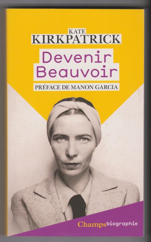 Devenir Beauvoir Kate Kirkpatrick Biographie Livre