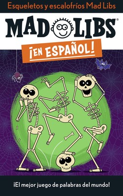 Yanitzia Canetti Esqueletos y escalofríos Mad Libs (Paperback)
