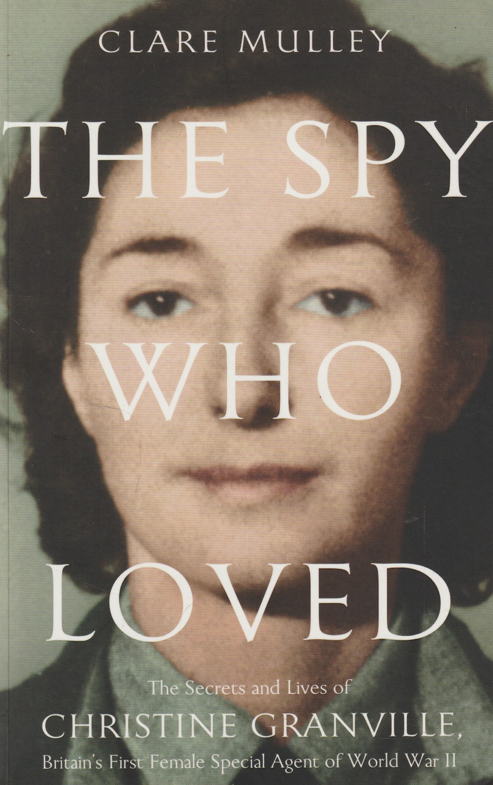 Spy Who Loved - Clare Mulley