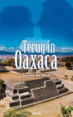 Terug in Oaxaca Leo van der Weele Taschenbuch Niederländisch 2023 novum pro