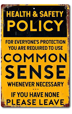 Funny Metal Tin Sign Health and Safety Common Sense Policy Bar Workshop Garage
