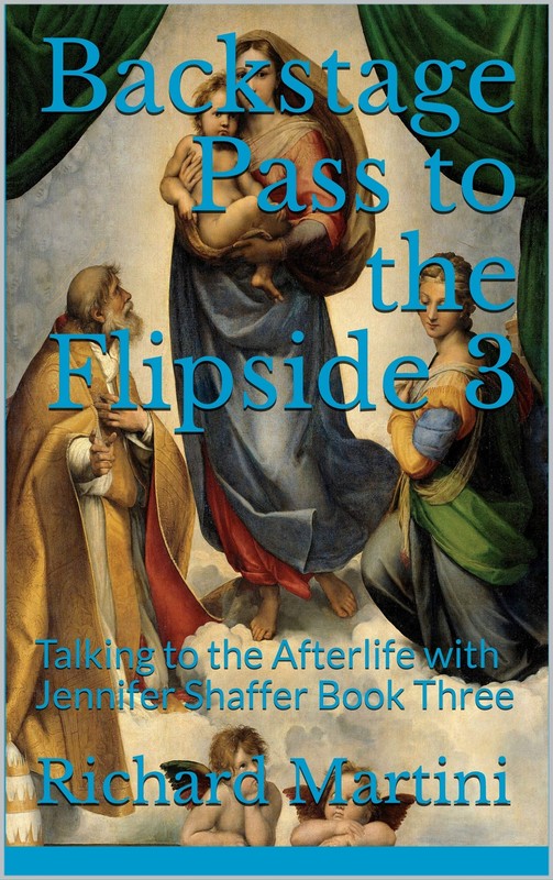 Richard Martini Backstage Pass To The Flipside 3: Talking To The Afterli (Poche)