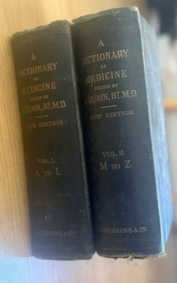 1895 - Dictionary of Medicine  - A-L & M-Z - R. Quain - 2 Hardbacks - 2470 pages