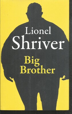 Big Brother. Lionel SRIVER. ( en français ) France Loisirs Broché R003