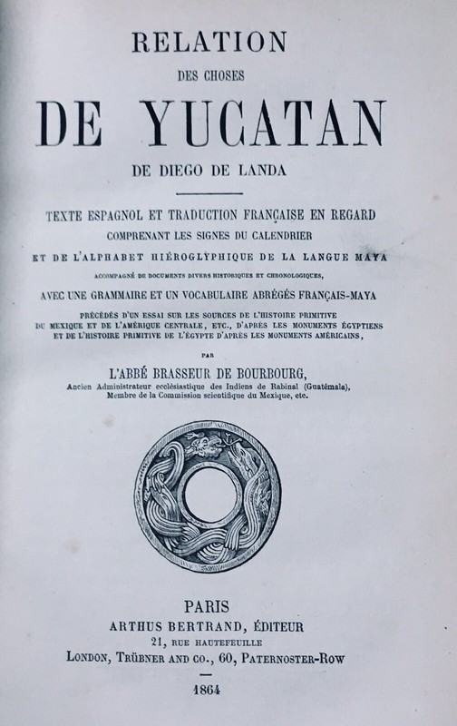 Eo 1864 Brasseur De Bourbourg: Relation Des Choses De Yucatan De Diego De Landa 