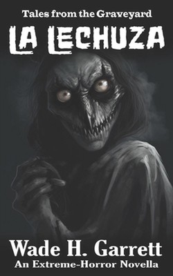La Lechuza: An Extreme-Horror Novella by Richard Eckert Paperback Book