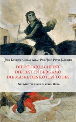 Die Scharlachpest, Die Pest in Bergamo, Die Maske des Roten Todes - Drei Meister