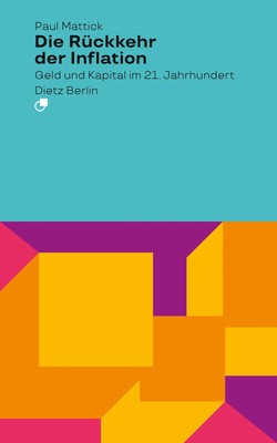 Paul Mattick Die Rückkehr der Inflation: Geld und Kapita (Paperback) (UK IMPORT)