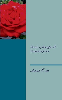 Shreds of thoughts II - Gedankenfetzen by Astrid Evelt (German) Paperback Book