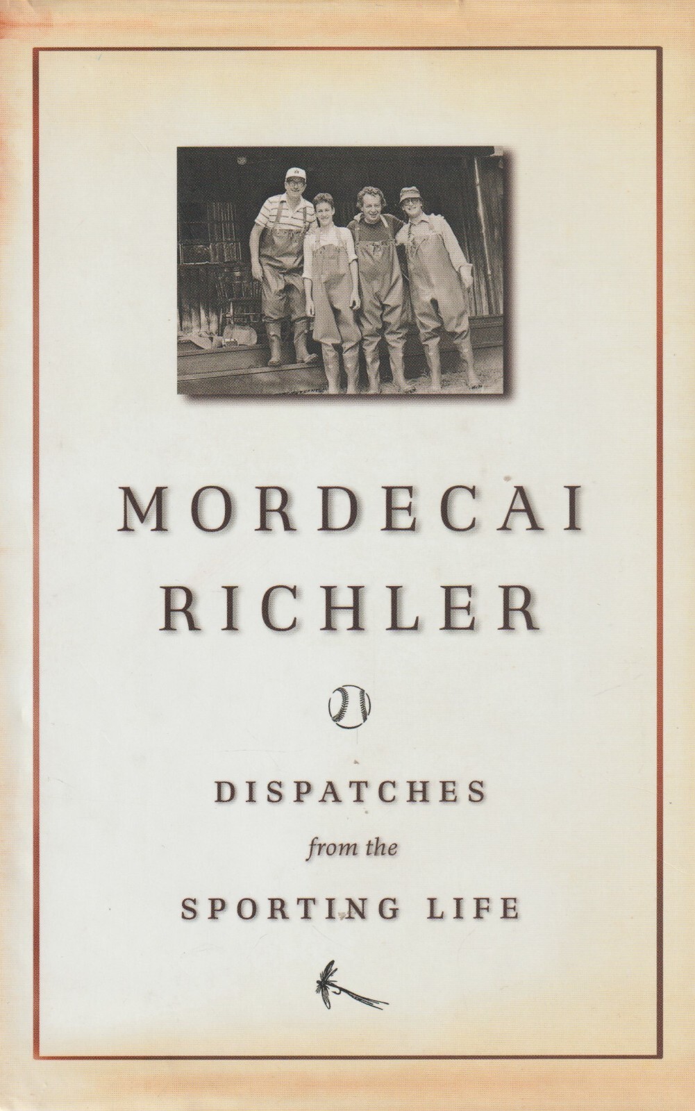 Dispatches from the Sporting Life by Mordecai Richler